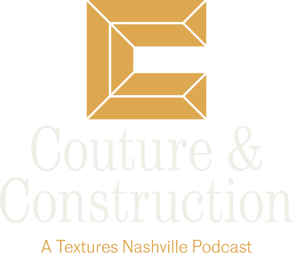 The image depicts a podcast logo for a show called "Couture & Construction: A Textures Nashville Podcast", indicating that the podcast focuses on fashion and construction in Nashville. Full Text: Couture & Construction A Textures Nashville Podcast
